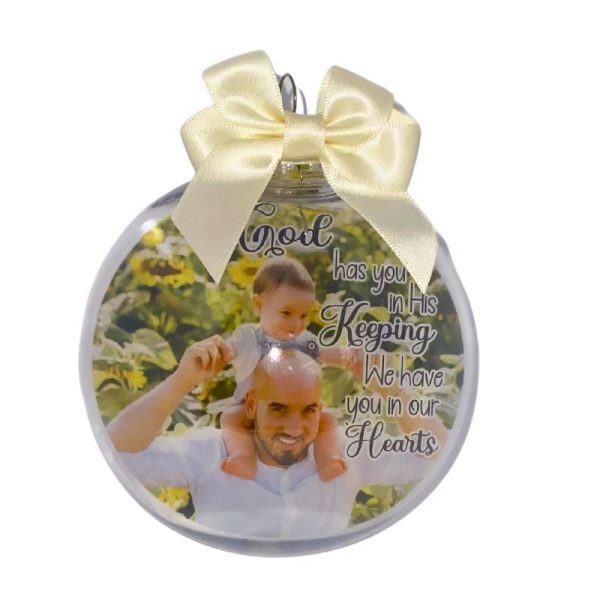 Memorial Bauble | God has you in His keeping, we have you in our Hearts